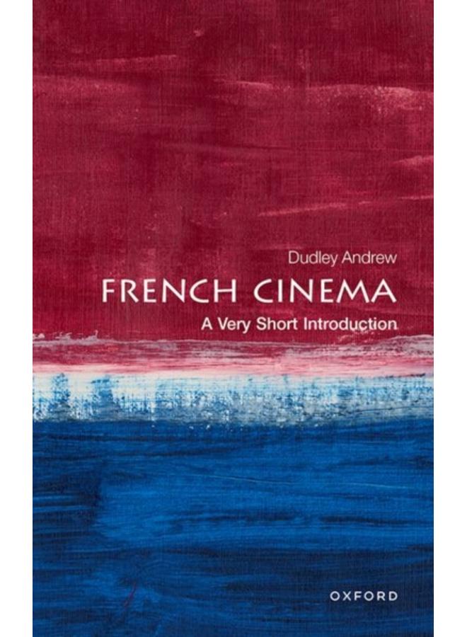 French Cinema: A Very Short Introduction 