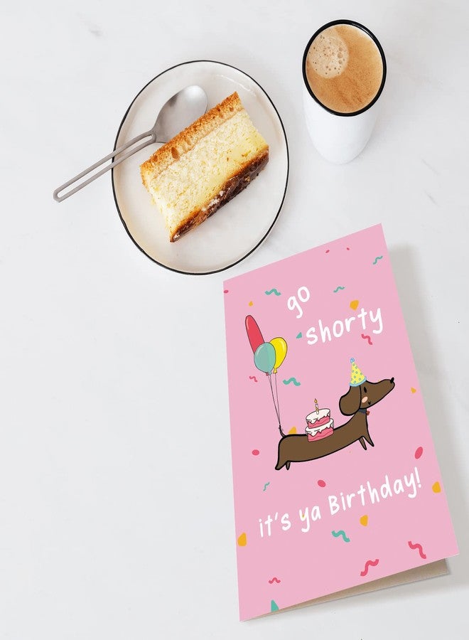 Chenive Funny Sausage Dog Birthday Card, Dachshund Happy Birthday Card, Humorous Bday Greeting Card, Go Shorty It’s Ya Birthday - Image 4