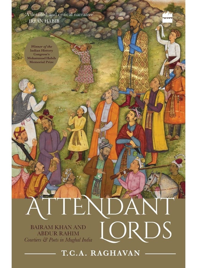 الحضور اللوردات: بيرام خان وعبد الرحيم، الحاشية والشعراء في الهند المغولية