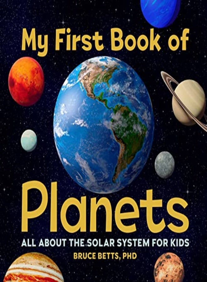 My First Book Of Planets All About The Solar System For Kids by Betts, Bruce, PhD Paperback