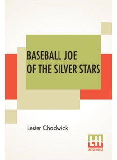 Baseball Joe Of The Silver Stars : Or The Rivals Of Riverside - Paperback 