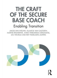 The Craft of the Secure Base Coach: Enabling Transition 