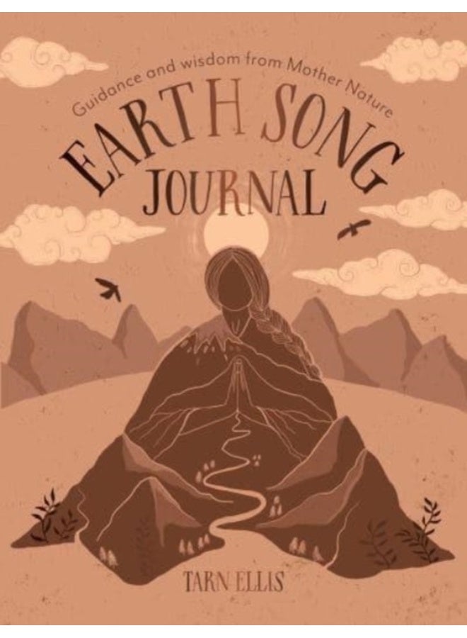Earth Song Journal : Guidance and wisdom from Mother Nature 