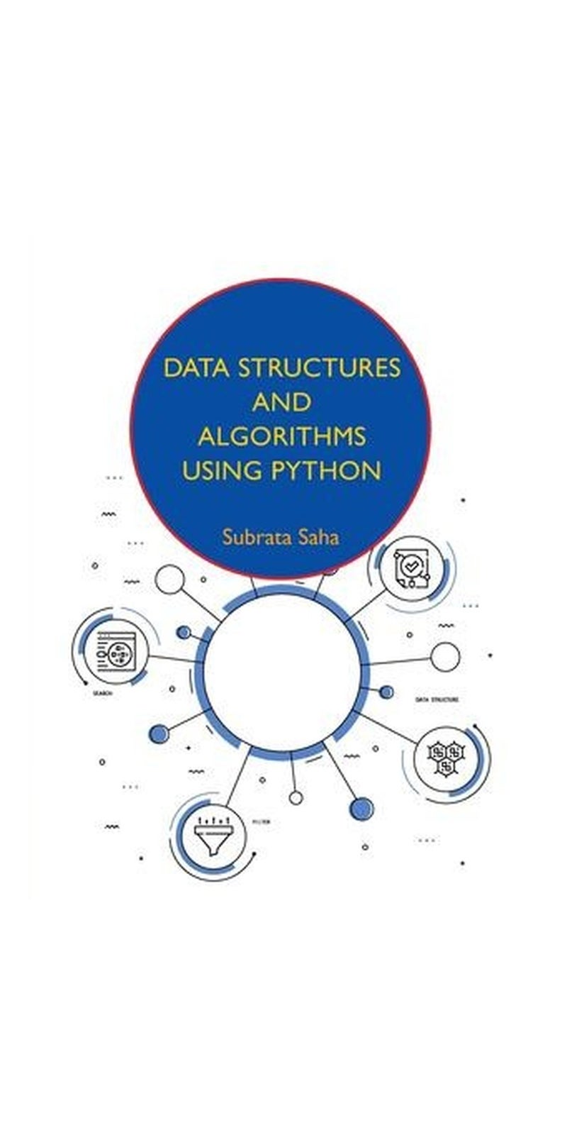 Data Structures and Algorithms Using Python | Authored by Subrata Saha | Paperback | Published by Cambridge University Press