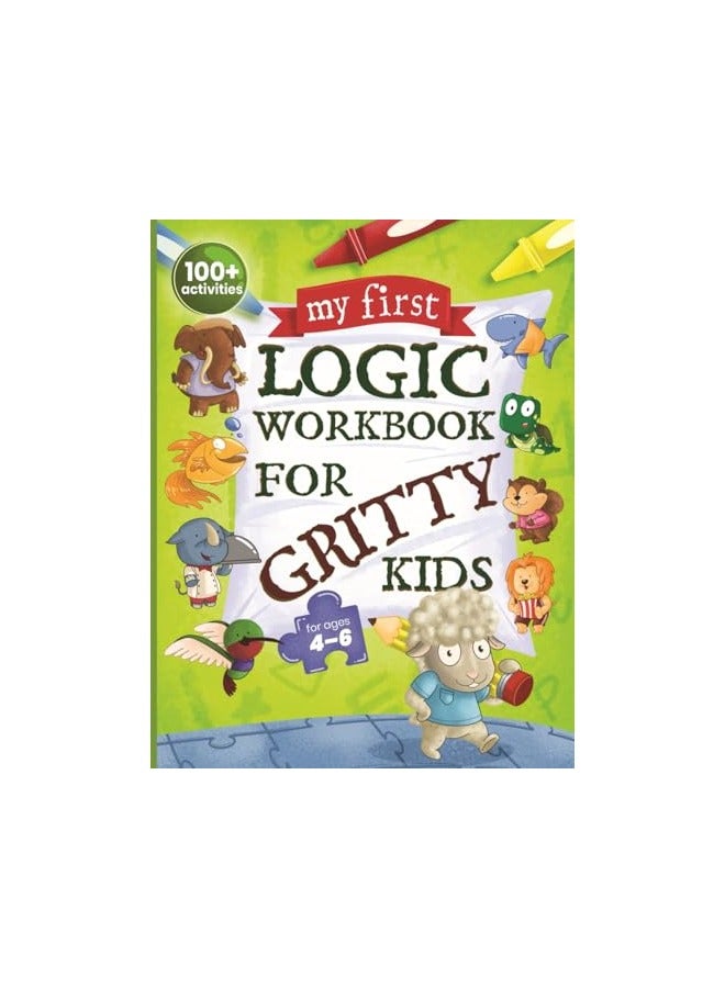 My First Logic Workbook For Gritty Kids Spatial Reasoning Math Puzzles Logic Problems Focus Acti