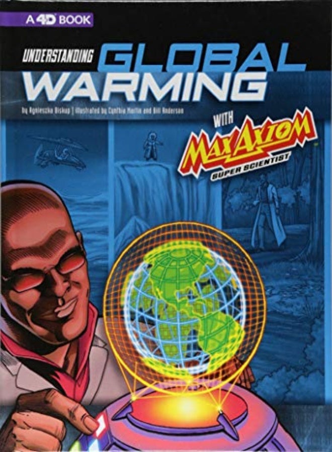 Understanding Global Warming with Max Axiom Super Scientist