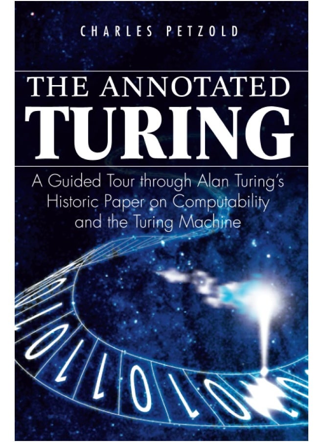 null - The Annotated Turing: A Guided Tour Through Alan Turing′s Historic Paper on Computability and the Turing Machine - Image 1