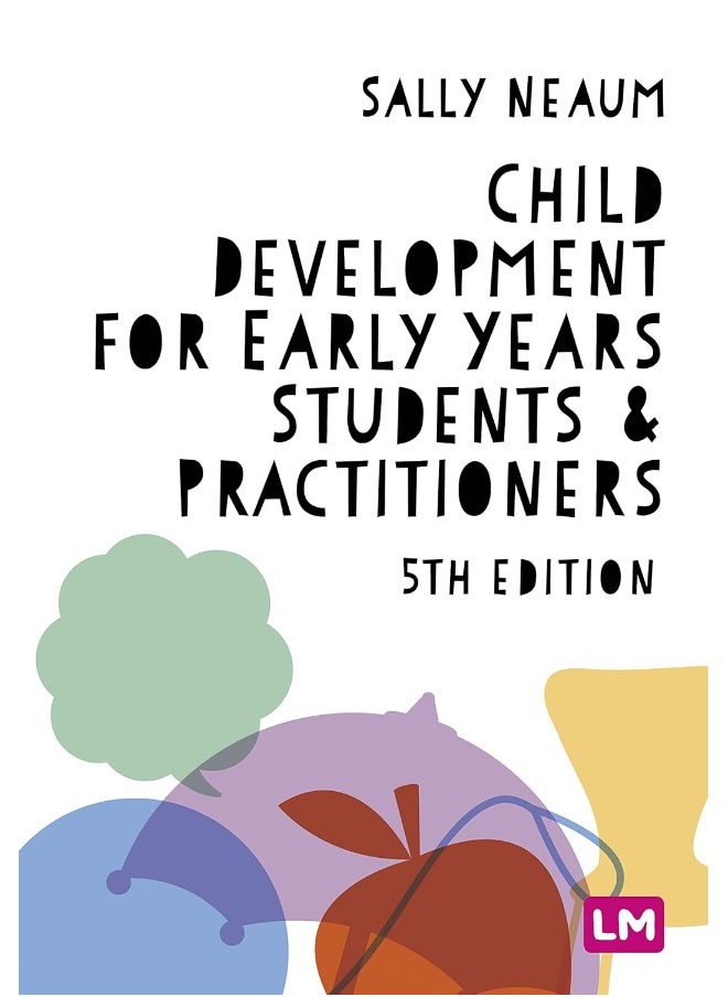Child Development for Early Years Students and Practitioners 
