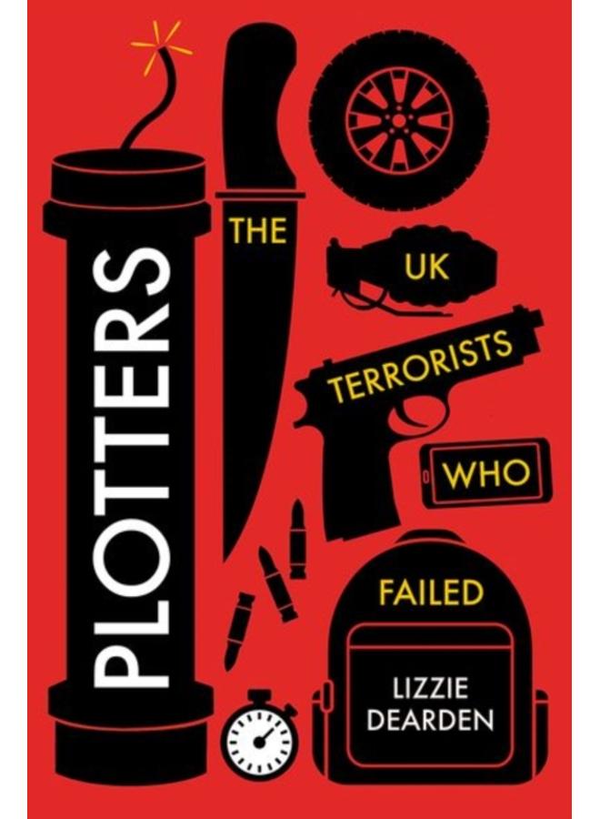 Plotters : The UK Terrorists Who Failed 