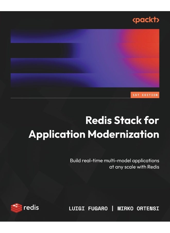 Redis Stack for Application Modernization: Build real-time multi-model applications at any scale with Redis
