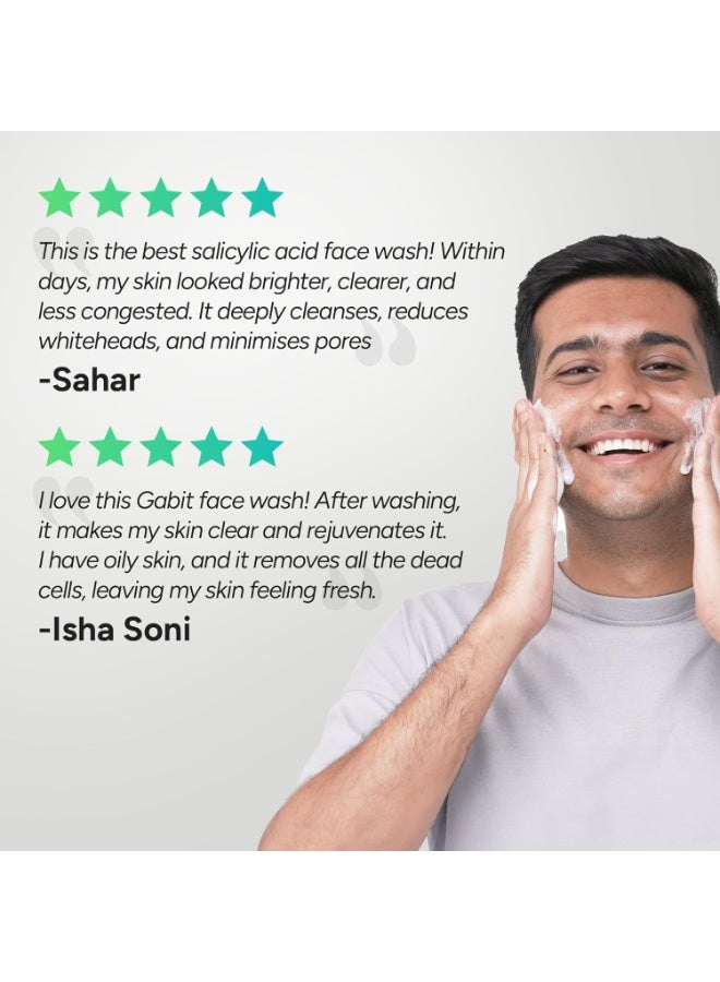 GABIT Salicylic Acid Face Wash for Oily, Acne Prone Skin | Deeply Cleanse Pores, Exfoliates & Non-drying | Green Tea, ProVitamin B5, Zinc PCA | For Men & Women | Free of Sulphates, Soap & Oil | 100 ml - Image 4