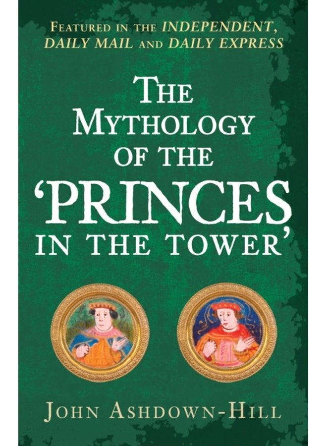 The Mythology of the Princes in the Tower - Paperback