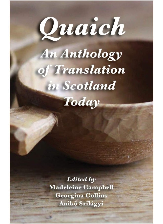 Quaich: An Anthology of Translation in Scotland Today 