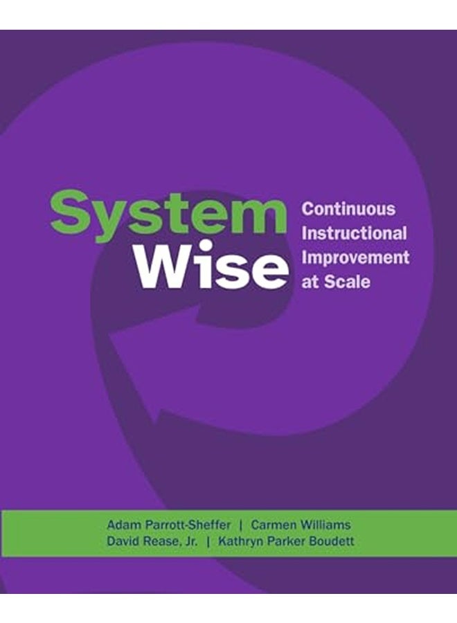 System Wise Continuous Instructional Improvement At Scale 