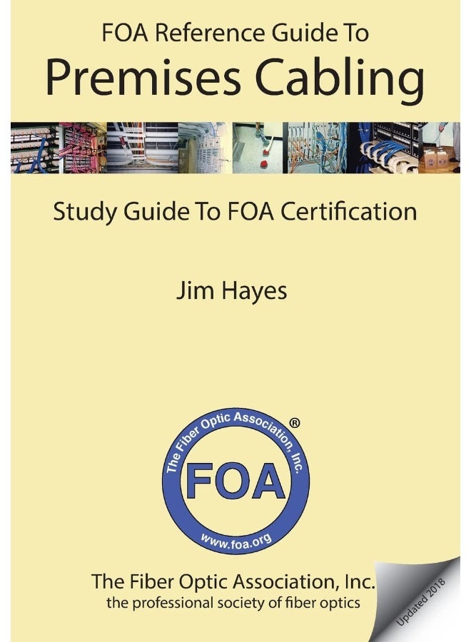 CREATESPACE The FOA Reference Guide to Premises Cabling: Study Guide To FOA Certification