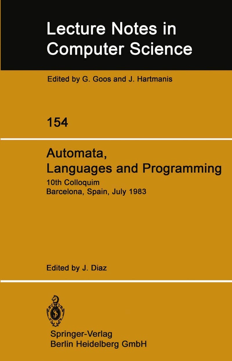 Automata, Languages and Programming: 10th Colloquium Barcelona, Spain, July 18-22, 1983