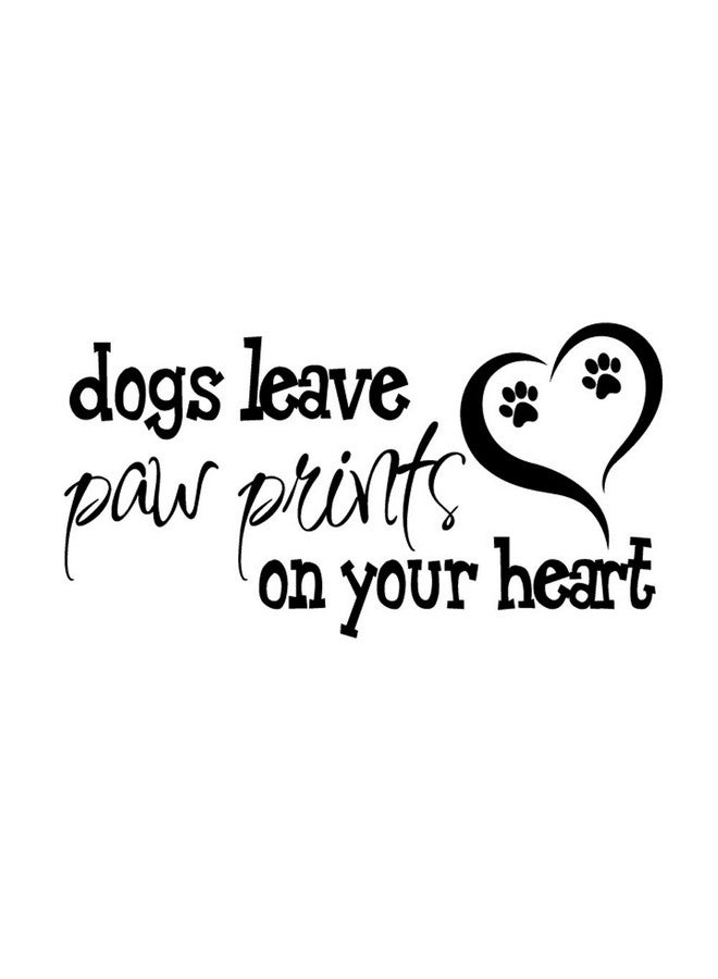 MOVANKRO Dogs Leave Paw Prints on Your Heart - Pure Black Vinyl Without Transparent Edge Wall Decal Home Décor Kids Room Living Pet Corner Art Sticker Quote - Image 1