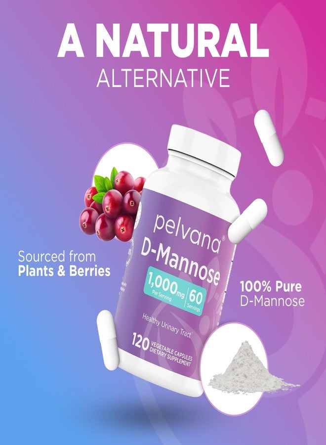 Pelvana D-Mannose 120 Capsules (500mg Each – 1000mg per Serving – Assists & Maintains Healthy Urinary Tract, Flushes Impurities, Pure Ingredients, Gluten-Free – Third-Party Lab Tested, Made in USA - Image 4