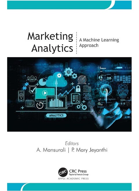 CRC Press Marketing Analytics: A Machine Learning Approach