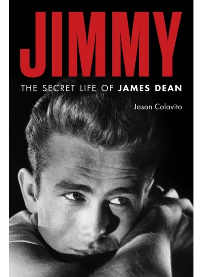 Jimmy : The Secret Life of James Dean 