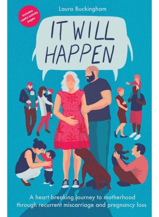 It Will Happen: A heart-breaking journey to motherhood through recurrent miscarriage and pregnancy loss - pzsku/ZE15FAC2F17B0ECB6F9D4Z/45/_/1724845212/dc2445c7-9413-4937-8b87-d444b3b0d158