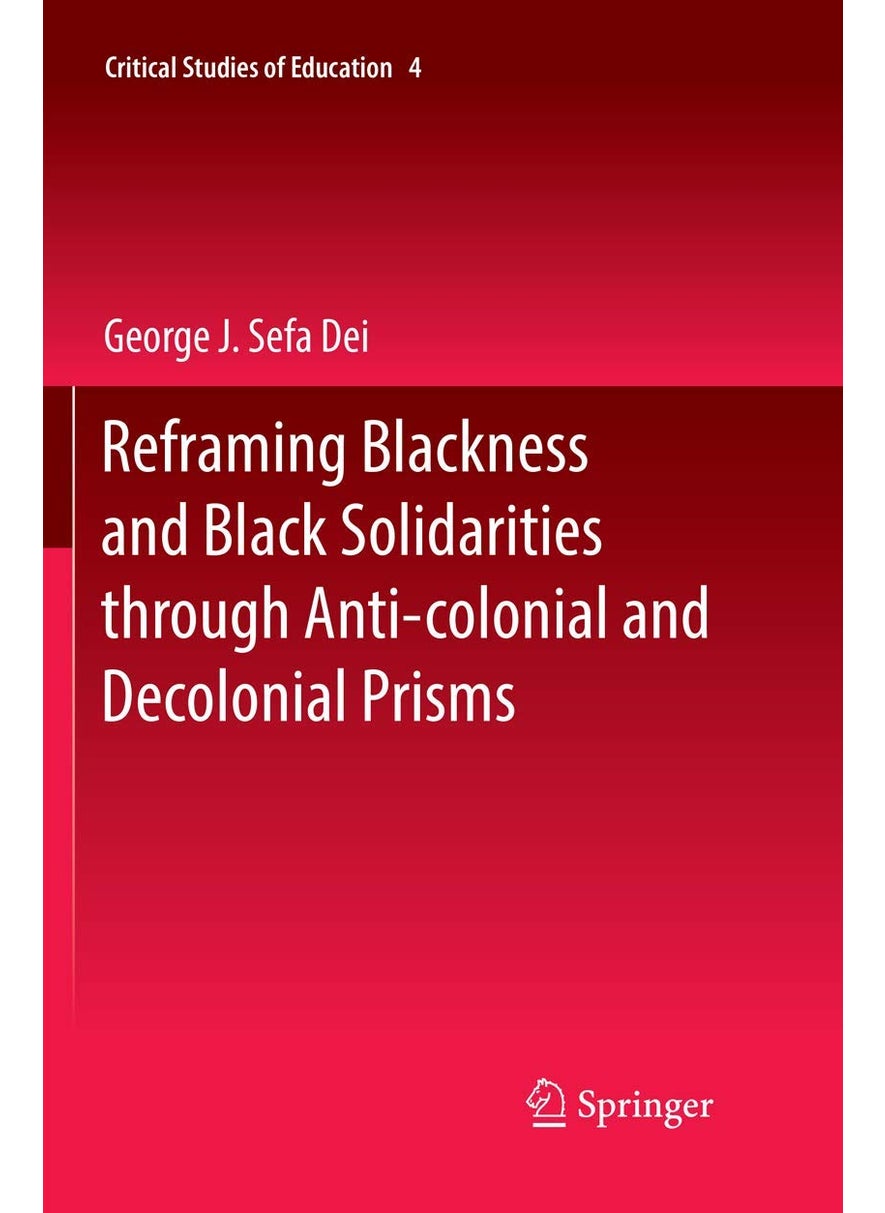 Reframing Blackness and Black Solidarities through Anti-colonial and Decolonial Prisms 