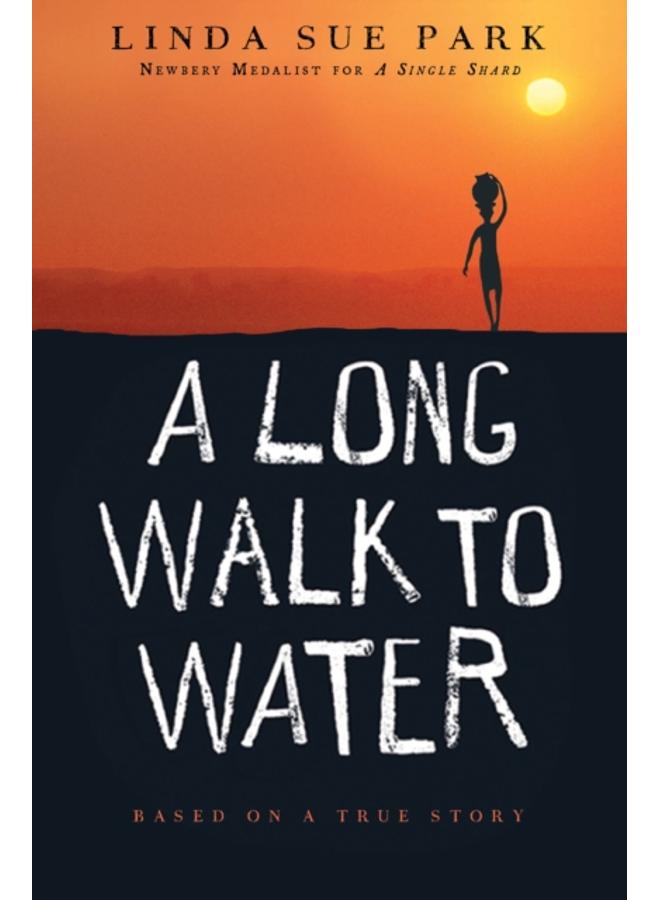 A Long Walk to Water : Based on a True Story