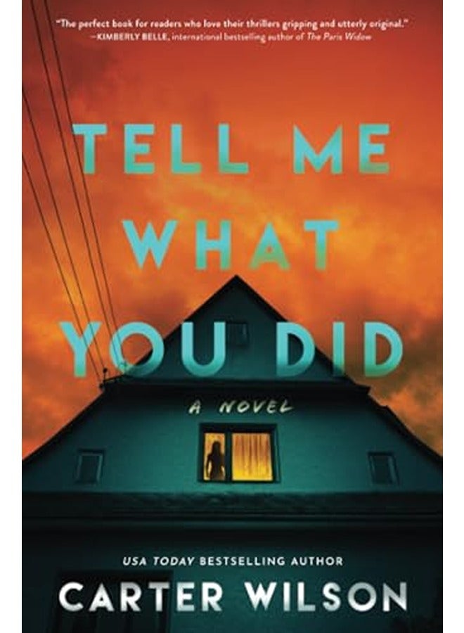 Tell Me What You Did: A Novel