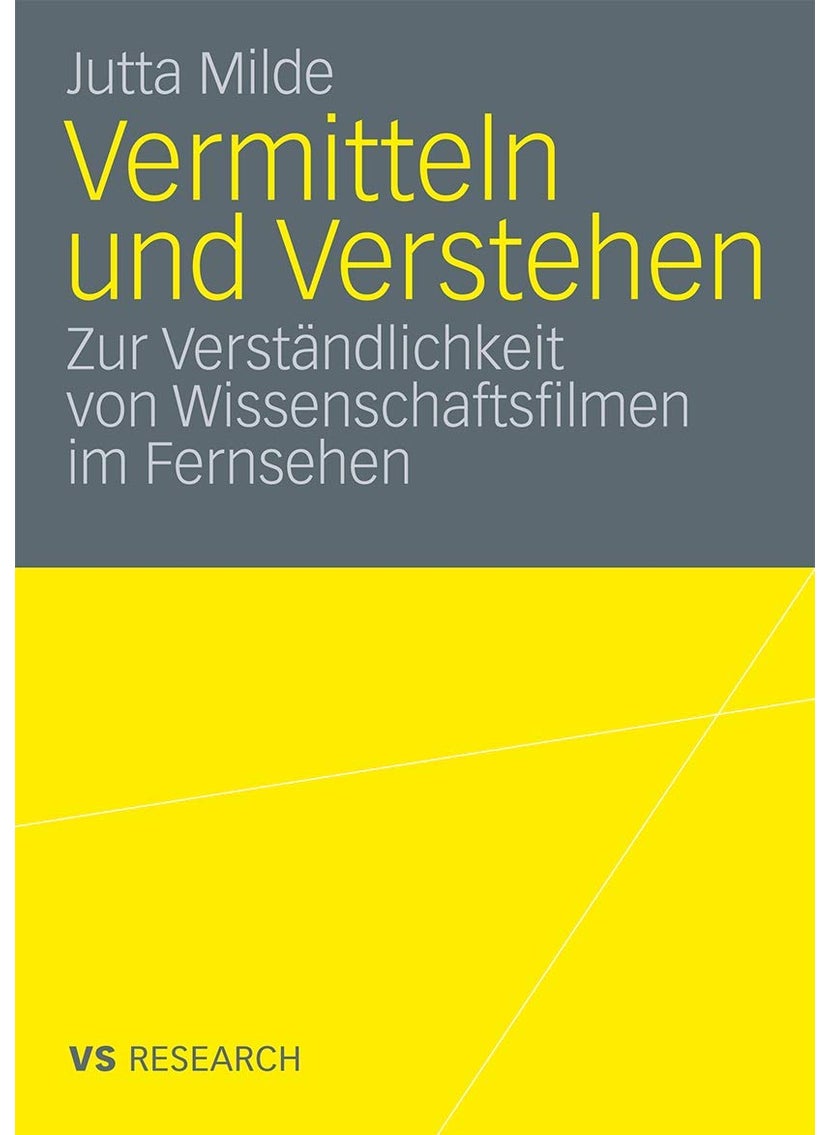 Vermitteln und Verstehen: Zur Verständlichkeit von Wissenschaftsfilmen im Fernsehen 