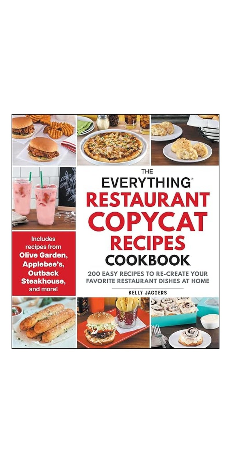 The Everything Restaurant Copycat Recipes Cookbook: 200 Easy Recipes to Re-Create Your Favorite Restaurant Dishes at Home - Image 1