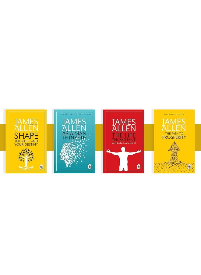 Greatest Works by James Allen (Set of 4 Books) - As a Man Thinketh; The Path to Prosperity; Shape Your Life And Your Destiny; The Life Triumphant: Mastering the Heart and Mind - Image 2