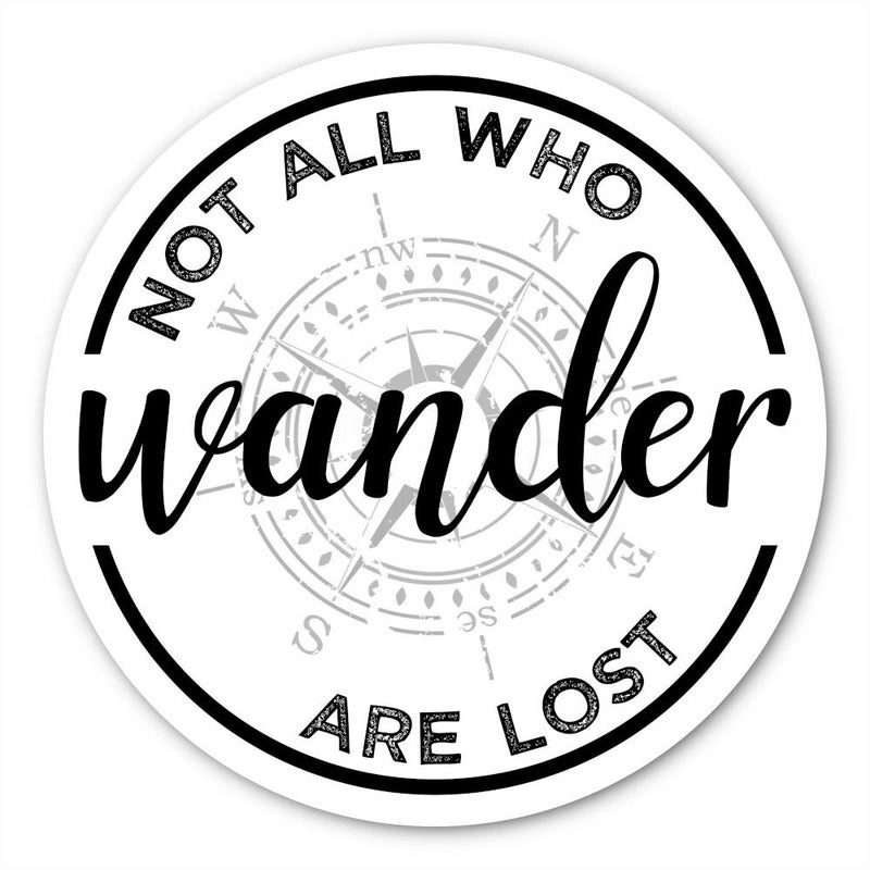 Not All Who Wander are Lost Sticker No Compass No Problem Adventure Awaits with This Vinyl Decal on Your Laptop Car Bumper or HydroFlask 3 X 3 Inch