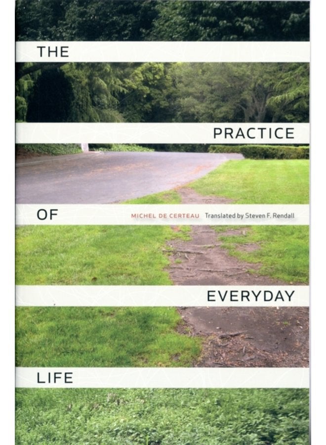The Practice of Everyday Life - Paperback