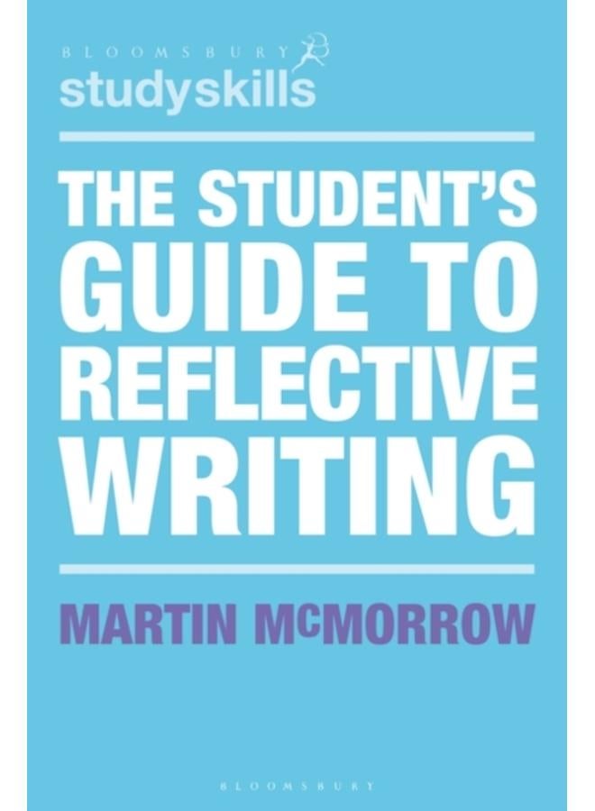 The Student's Guide to Reflective Writing 