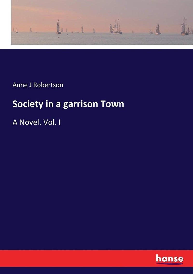 Society in a garrison Town: A Novel. Vol. I - Image 1