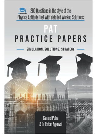 PAT Practice Papers: 200 Questions in the style of the Physics Aptitude Test with Detailed Worked Solutions - pzsku/ZE17B0C45D074CDF999FAZ/45/_/1737572240/831e0deb-efec-4918-8fcc-c57335958cc6