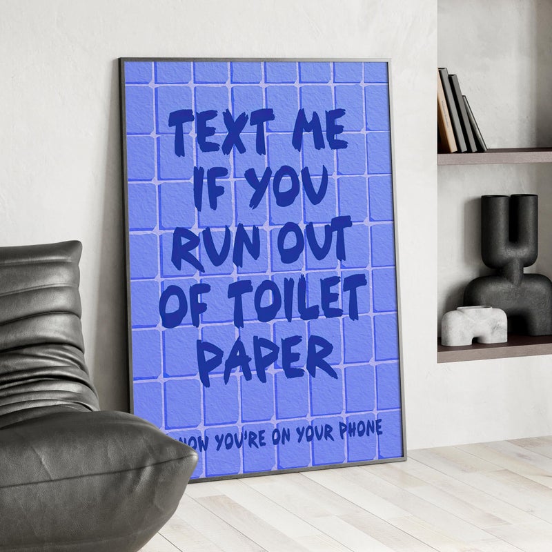 TNESSENTIAL Blue Text Me If You Run Out of Toilet Paper Funny Bathroom Art Poster or Canvas Print, Typography Art, Humorous Toilet Print, Girly Wall Art - Image 3