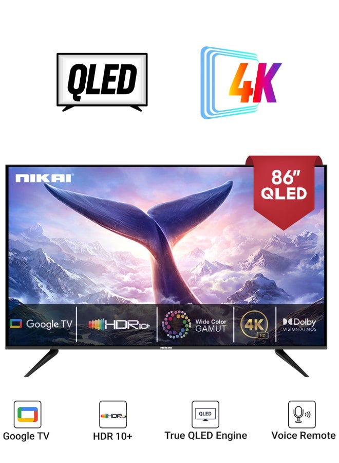 NIKAI 86 Inch 4K QLED Ultra HD Smart Google TV, Hands Free Voice Control, Game Master, Dolby Vision + Atmos, 4K HDR10+, Effortless Connectivity With Android & Apple Devices NPROG86QLED Black - Image 2