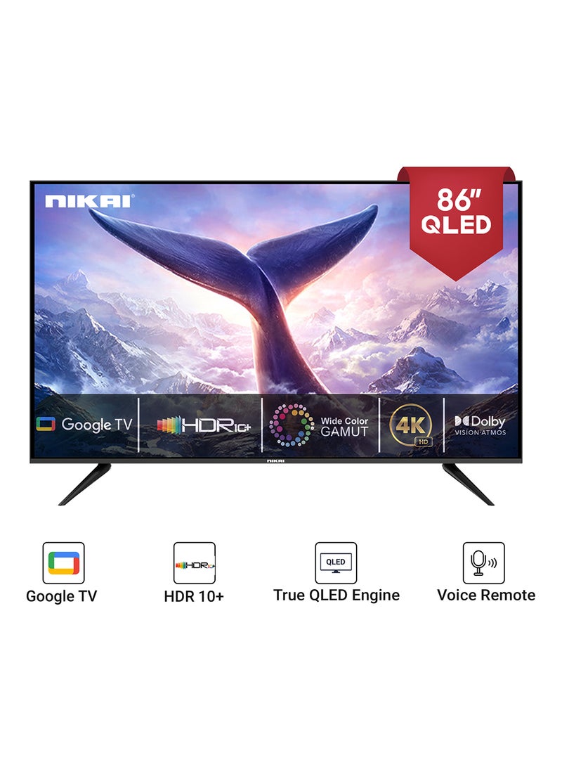 NIKAI 86 Inch 4K QLED Ultra HD Smart Google TV, Hands Free Voice Control, Game Master, Dolby Vision + Atmos, 4K HDR10+, Effortless Connectivity With Android & Apple Devices NPROG86QLED Black - Image 1