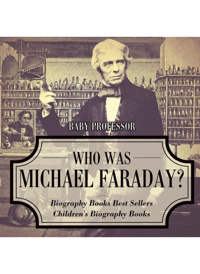 Who Was Michael Faraday Biography Books Best Sellers Children s Biography Books - Paperback