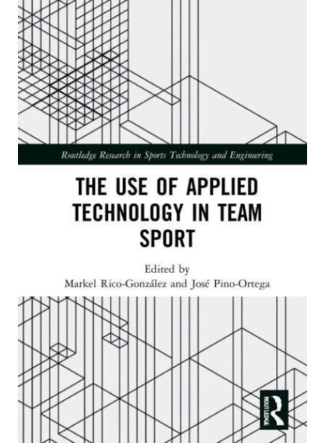 The Use of Applied Technology in Team Sport 