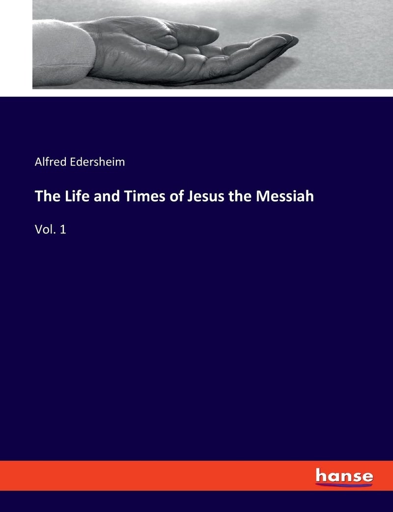 The Life and Times of Jesus the Messiah: Vol. 1  - Image 1