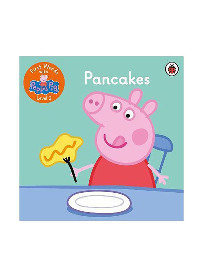 First Words with Peppa Level 2 - Pancakes