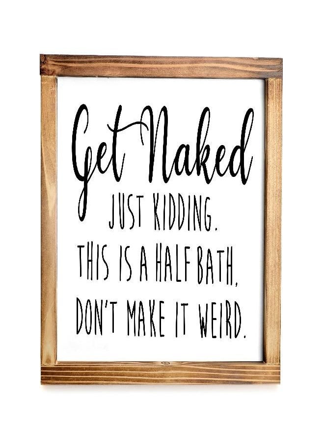 MAINEVENT Get Naked Sign For Bathroom Decor Wall 12x12 Inch - Half Bath Sign, Rustic Bathroom Wall Decor, Get Naked Just Kidding This is a Half Bath, Bathroom Signs Decor Farmhouse  - Image 2