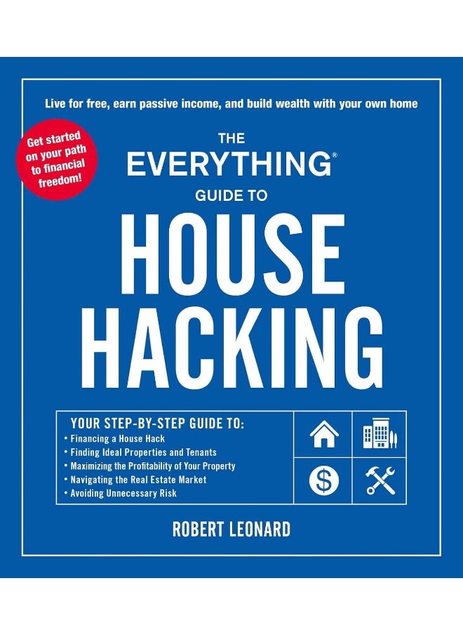null - The Everything Guide to House Hacking: Your Step-By-Step Guide To: Financing a House Hack, Finding Ideal Properties and Tenants, Maximizing the ... Avoiding Unnecessary Risk (Everything(r)) - Image 1