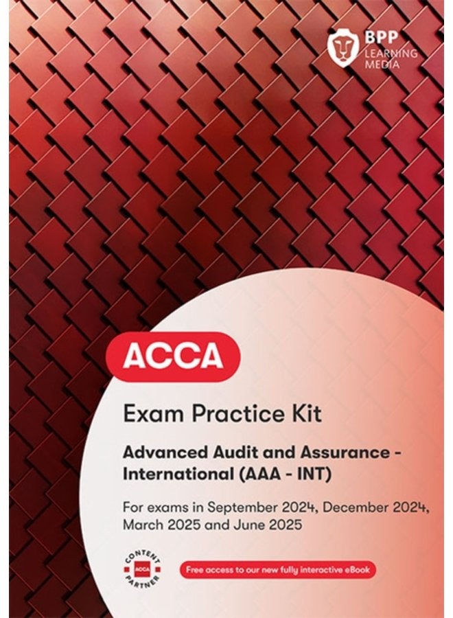 ACCA Advanced Audit and Assurance International Exam Practice Kit - Paperback