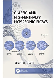 CRC Press Classic and High-Enthalpy Hypersonic Flows 