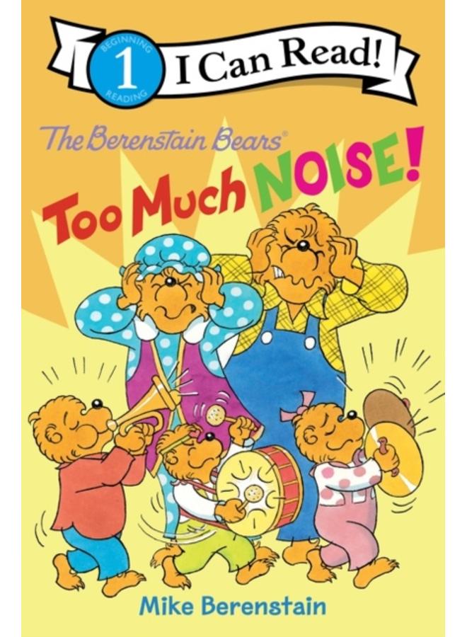 The Berenstain Bears: Too Much Noise!