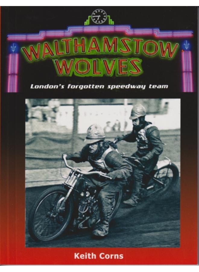 Walthamstow Wolves : London's forgotten speedway team 