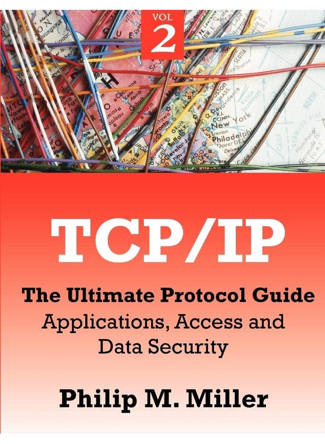 TCP/IP - The Ultimate Protocol Guide: Volume 2 - Applications, Access and Data Security  - Image 1